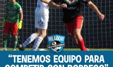 "Tenemos equipo para competir con Dorrego"