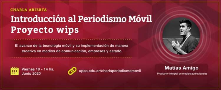 Charla Abierta "Introducción al Periodismo Móvil– Proyecto wips"